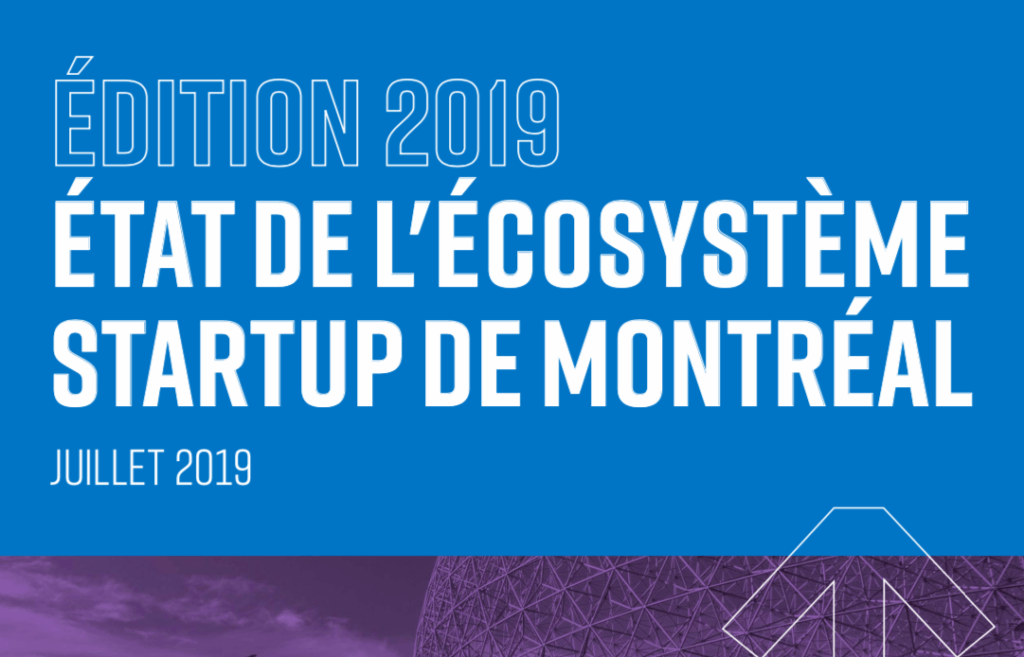 Rapport : L’état de l’écosystème startup de Montréal – Édition 2019