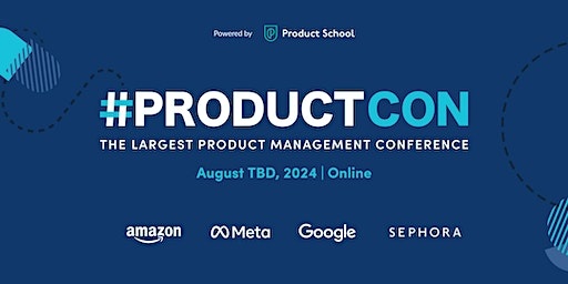 #ProductCon Online: The Largest Product Management Conference