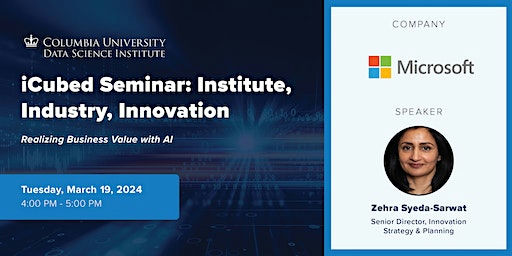 iCubed Seminar: Zehra Syeda-Sarwat, Microsoft (Virtual – Spring 2024)