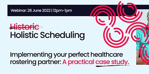 Holistic scheduling  Implementing your perfect healthcare rostering partner
