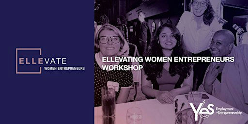 ELLEvating Women Entrepreneurs (Workshop)