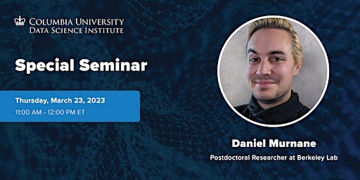 Special Seminar: Daniel Murnane, Berkeley Lab (HYBRID)