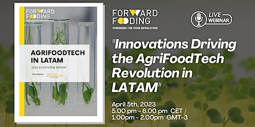 [WEBINAR] – Innovations Driving the AgriFoodTech Revolution in LATAM