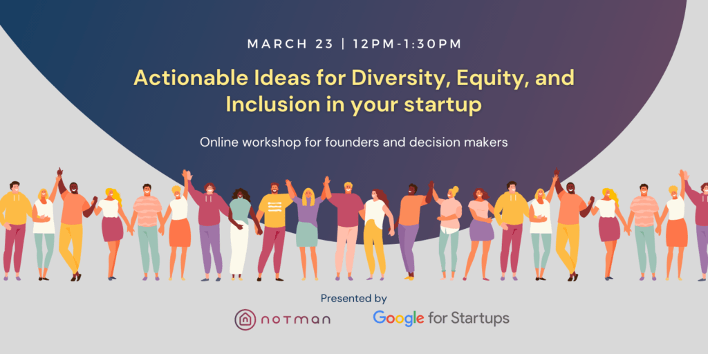 Actionable Ideas for Diversity, Equity, and Inclusion in your startups