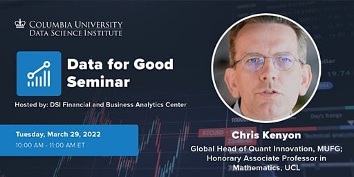 Data for Good Seminar: Chris Kenyon, Global Head of Quant Innovation, MUFG